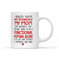 Best Gift For Mom White Mug You're Not Technically My Mom