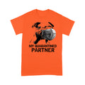 Pit Bull Quarantined Partner Funny Quotes T-shirt DL