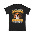 Beagle T-shirt - Funny Quotes Standard T-shirt DL