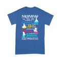 Mommy You Are My Favorite Princess Standard T-shirt LAM