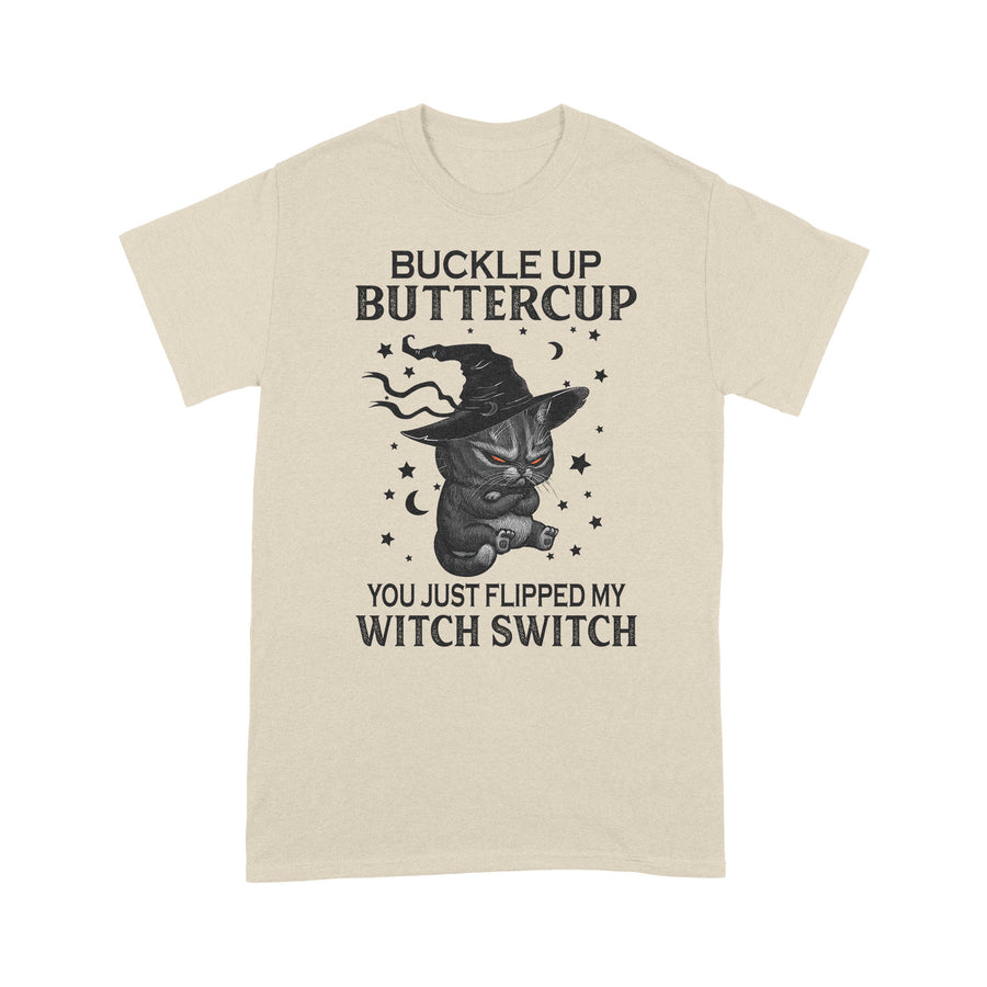 Buckle Up Buttercup You JUst Flipped My Witch Switch Standard Halloween T-Shirt