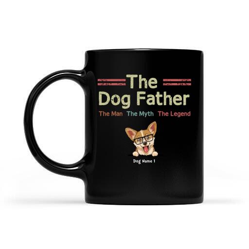The Dog Father The Man The Myth The Legend Black Mug