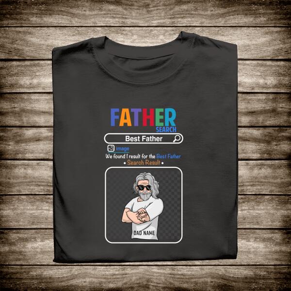 We Found I Result For The Best Father Personalized T-Shirt