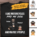 I Like Motorcycles An My Dog And Maybe 3 People Personalized T-Shirt, Best Gift For Dad and Grandpa