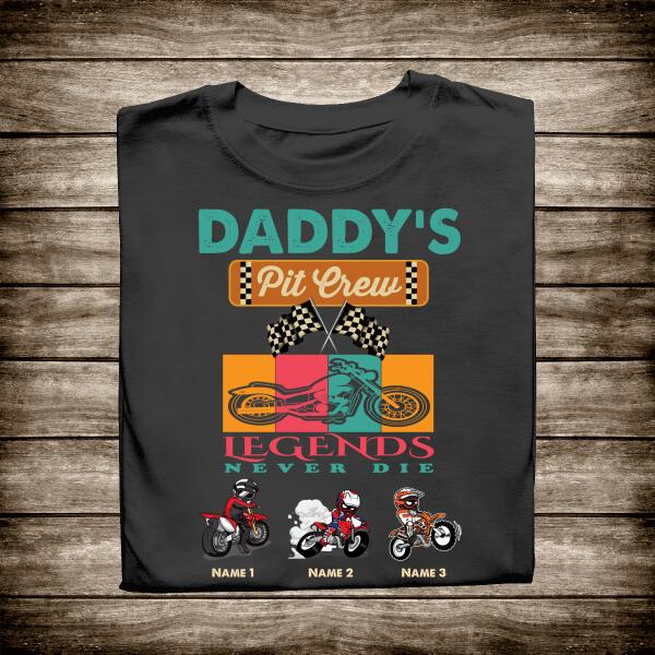 Daddy's Pit Crew Legend Never Die Personalized T-Shirt, Best Gift For Father