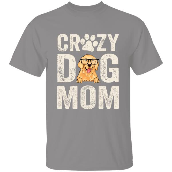 Crazy Dog Mom Personalized T-shirt Amazing Gift For Mom Dog Lover