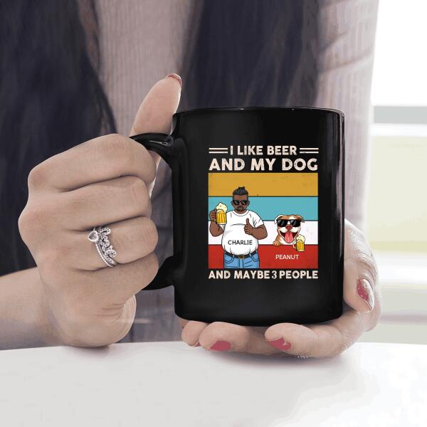 I Like Beer And My Dog And Maybe 3 People Personalized Mug - Amazing Gift For Dog Lovers
