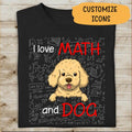 I Love Math And A Dog Personalized T-shirt For Dog Lover Special Gift For Friends