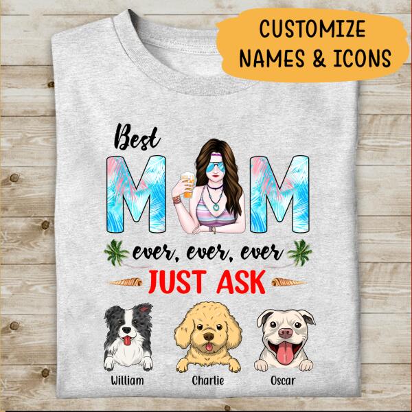 Best Mom Ever Personalized T-shirt Amazing Gift For Mom Love Dog