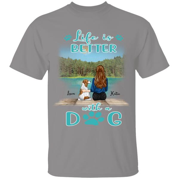 Life Is Better With A Dog Personalized T-Shirt, Best Gift For Dog Lovers