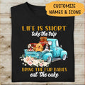 Life Is Short Bring The Gur Babies And Eat The Cake Personalized T-shirt For Dog Lovers Friends