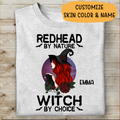 Halloween Costume Ideas Redhead By Nature Witch By Choice personalized T-shirt For You Friends