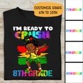 I'm Ready To Crush Grade School Personalzied T-shirt For Children Youth Amazing Gift 6th To 10th