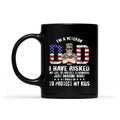 I'm A Veteran Dad I Have Risked  My Life To Protect Strangers Just Image What I Would Do To Protect My  Kids Personalized T-Shirt, Best Gifts For Veterans Occasion