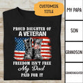 Freesom Is'nt Free My Dad Paid For It Personalized T-shirt Special Gift For Dad Papa