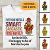 Firefighter T-shirt Everyone Needs A Smart Sarcastic Firefighter Personalized T-shirt Special Gift For Dad Papa Grandpa