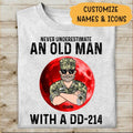 Never Underestimate An Old Man With A DD-214 Personalized Shirt For Dad Father Papa