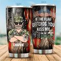 If The Flag Offends You Kiss My Vetass Personalized Tumbler, Best Gift For Veterans Day