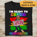 I'm Ready To Crush Back To School Amazing Gift For Kid Children Personalized T-shirt Pre-K To 5th, First Day of The School