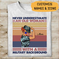 Never Underestimate An Old Woman Personalized T-shirt For Mom Mother Grandma
