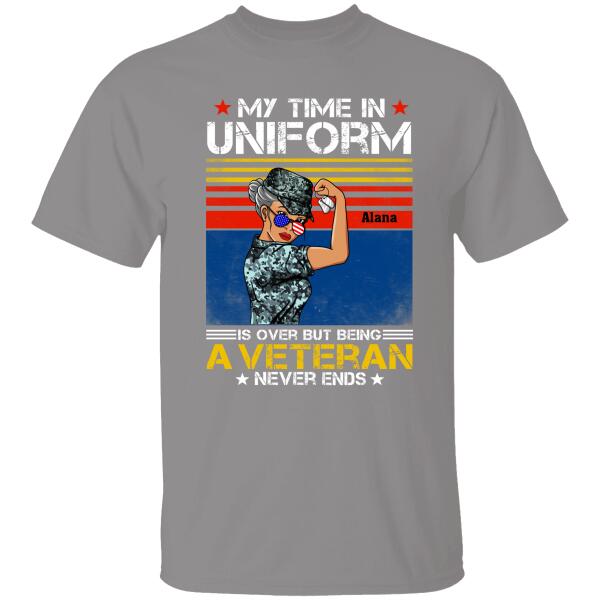 My Time In Uniform Is Over But Being A Veteran Never Ends Personalized T-shirt For Mom Mother Grandma Veteran