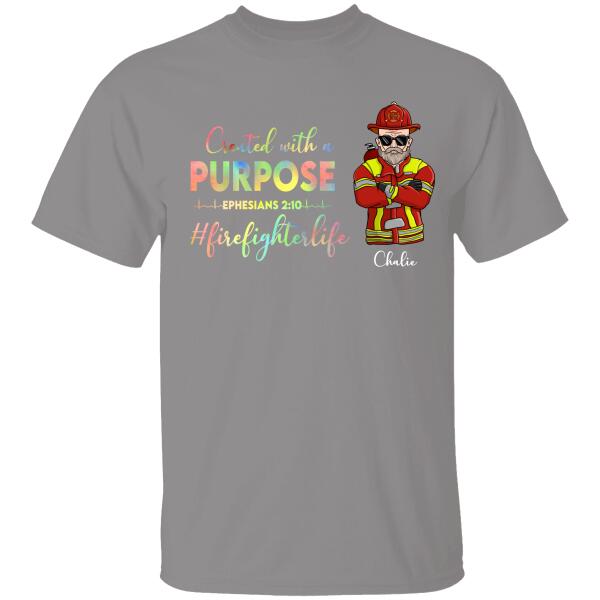 Custom Firefighter T-shirt Created With A Purpose Personalized Gift For Dad Papa Grandpa