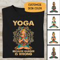 Yoga Because Murder Is Wrong Personalized T-shirt For Yoga Lover