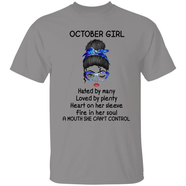 October Girl A Mouth She Can't Control Personalized T-shirt For Friends Special Gift