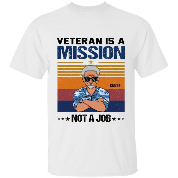 Veteran Is A Mission Not A Job Personalized T-shirt, Best Gift For  Dad Grandpa Veterans