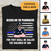 Blessed Are The Peacemakers For They Shall Be Called The Children Of God T-shirt For Policeman