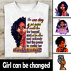 Then One Day I Just Decided I Would Live For Myself Personalized T-shirt, Best Gift For Black Girl