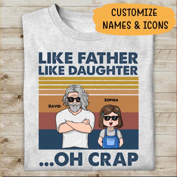 Like Father, Like Daughter Oh Crap Personalized T-shirt Family Custom Shirt, Gift For Family