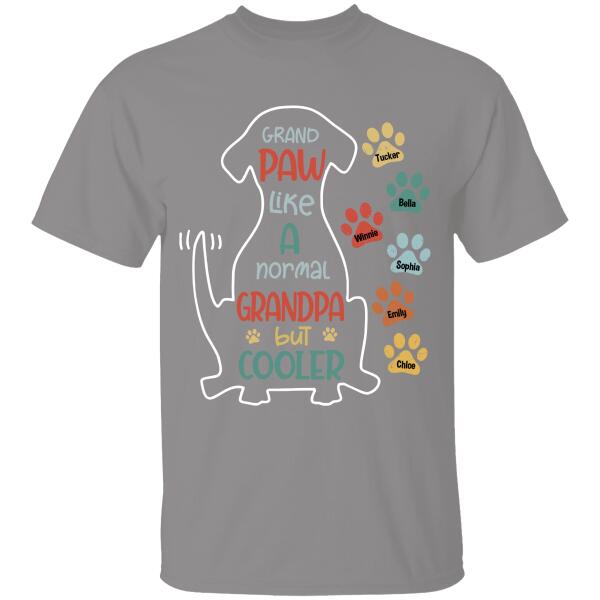 Grand Paw Like A Normal Grandpa Personalized T-shirt For Dog Lover Papa Father