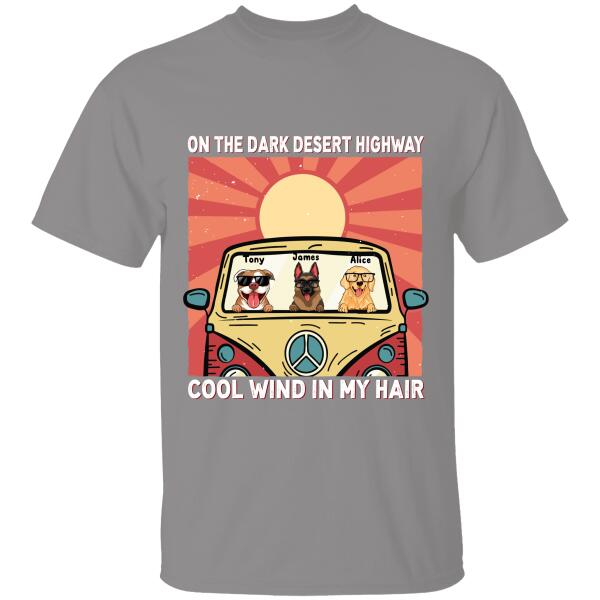 Dark Desert Highway, Personalized Custom Unisex T-Shirt For Dog Lovers