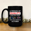 A Person Of Quality Does Not Fear Equality Personalized T-shirt, Best Gifts For Friends
