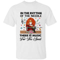In The Rhythm Of The Needle There Is Music For The Soul Personalized T-shirt, Best Gift For Girls Mom Grandma and Sewing Lovers