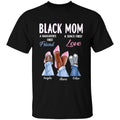 Personalized Name Mom A Daughter's First Friend A Son's First Love, A Perfect Gift For Daughter Son and Black Mom