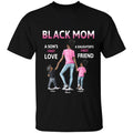 Personalized Name Black Mom a Son’s first love a Daughter’s first Friend T-shirt, Special Gift For Black Mom and Kids