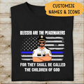 Blessed Are The Peacemakers For They Shall Be Called The Children Of God T-shirt For Policeman
