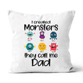 I Created Monsters, They Called Me Dad Personalized Canvas Throw Pillow