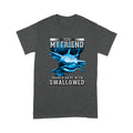 Shark T-shirt You My Friend Should Have Been Swallowed MEI