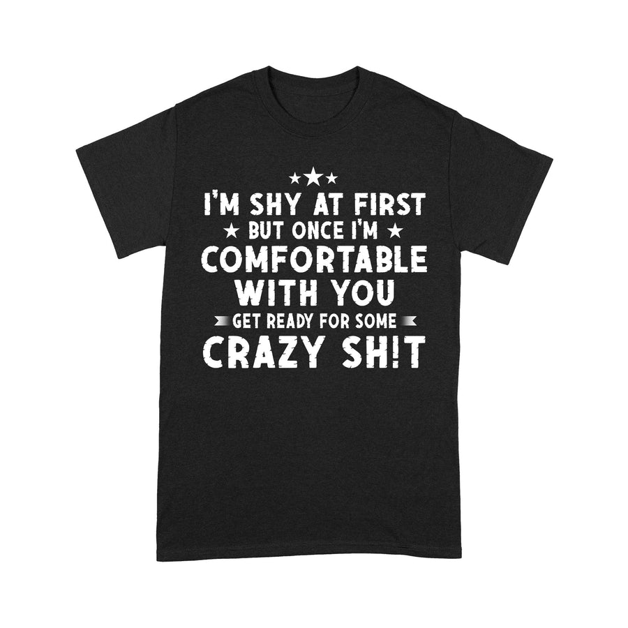 Get Ready for some Crazy Shhh T-Shirt