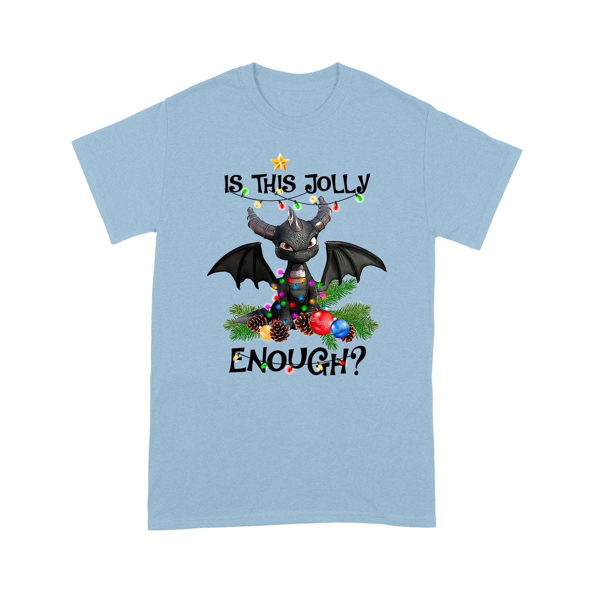 Dragon T-shirt Is This Jolly Enough MEI