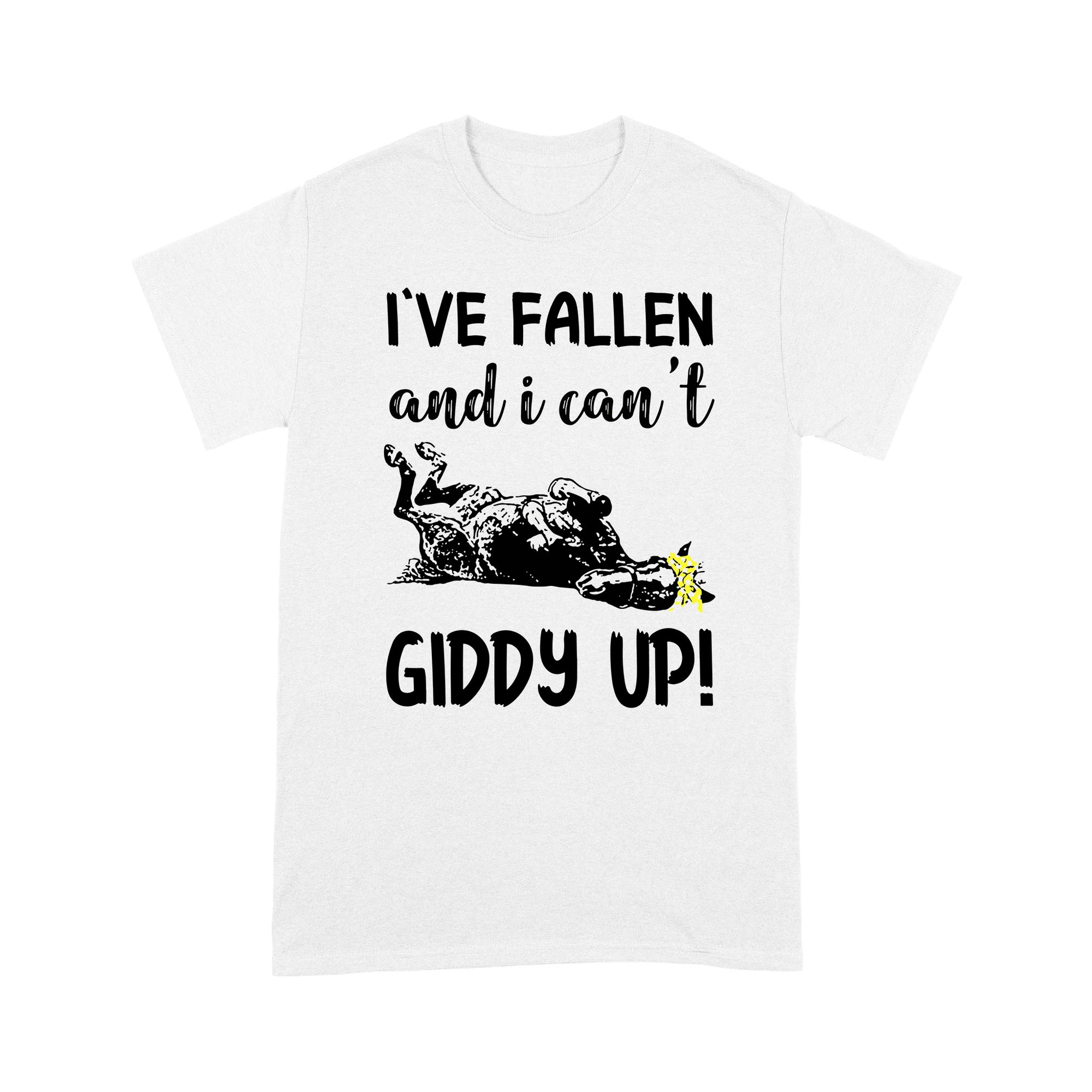 Horse T-shirt I've Fallen And I Can't Giddy Up MEI