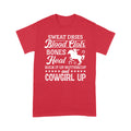 Cowgirl T-shirt Sweat Dries Blood Clots Bones head Suck It Up Buttercup And Cowgirl Up MEI
