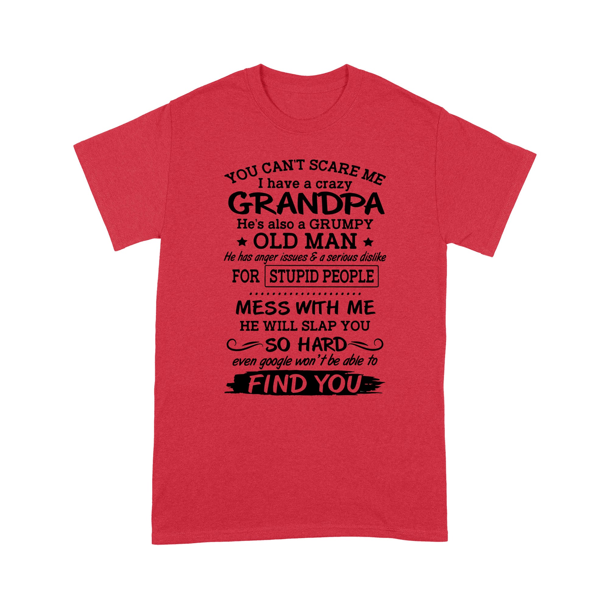 I Have A Crazy Granpa Standard T-shirt TN