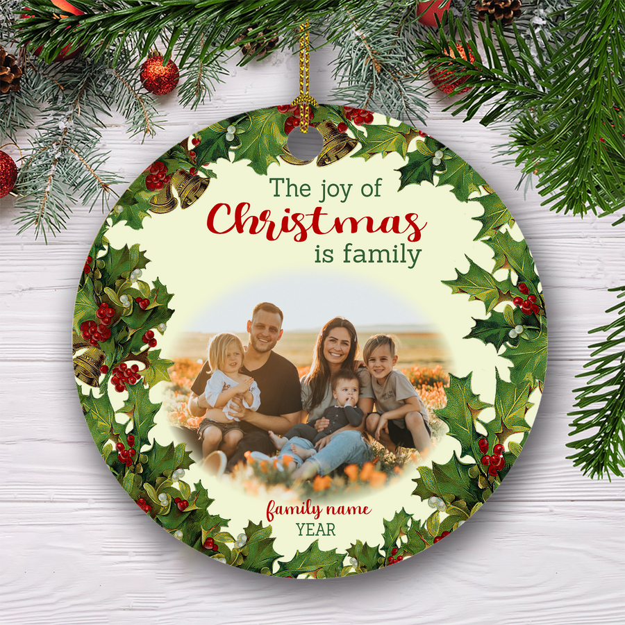 The Joy Of Christmas Is Family Customized Ornament, Christmas Gifts Memorial Gift