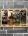 Dinosaur Be Strong Brave Humble Badass Poster Horizontal HC
