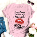 Best Gift For Dad Father's Day T-shirt Sometimes I Open My Mouth