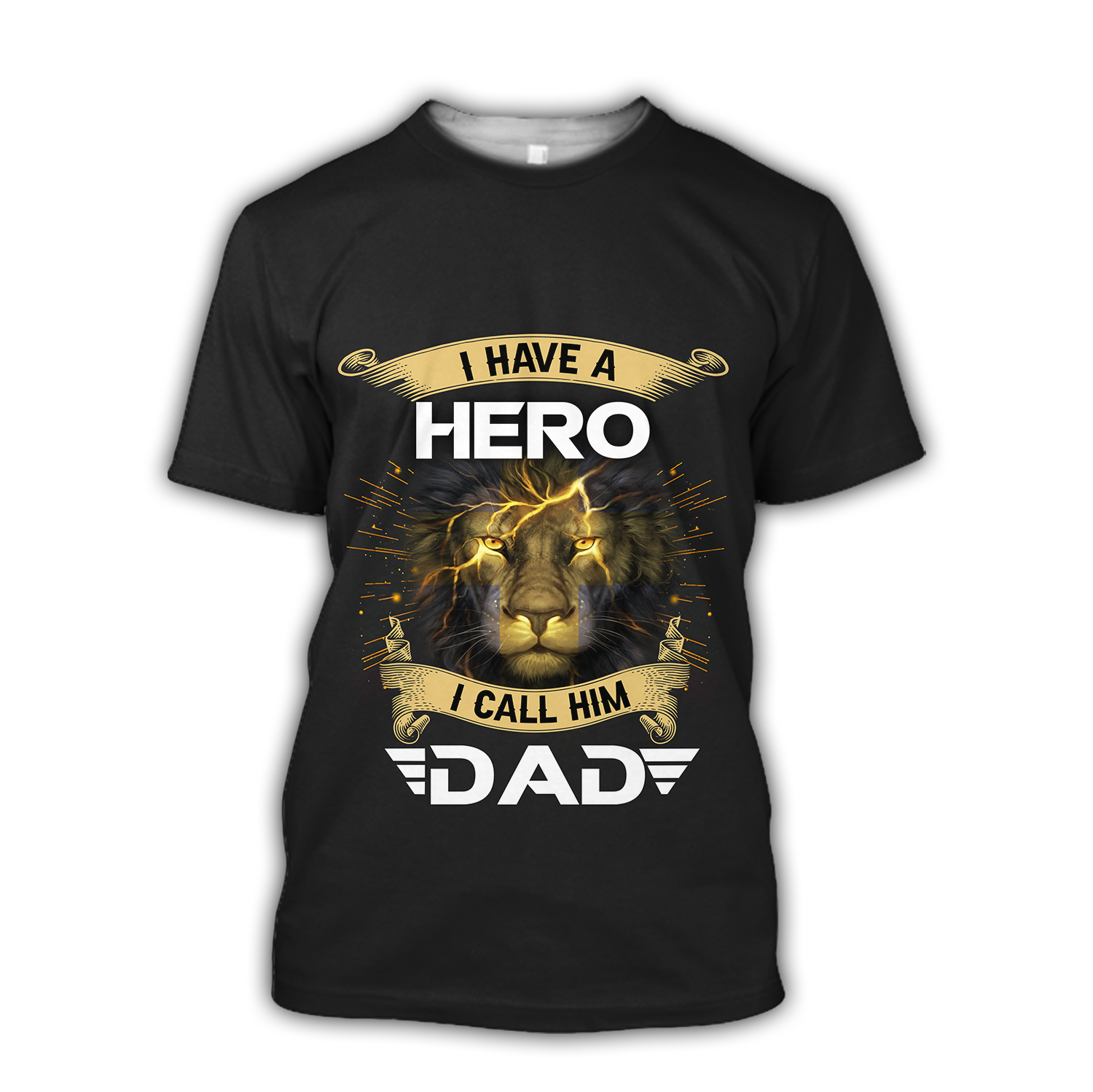 I have a Hero I call him Dad - T shirt Style for Men Father's Day Gift